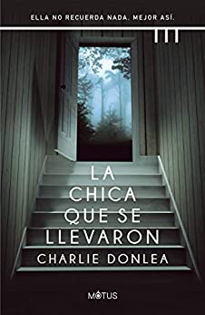 La chica que se llevaron (versión latinoamericana): Ella no recuerda nada. Mejor así