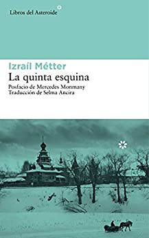 La quinta esquina (Libros del Asteroide nº 140)